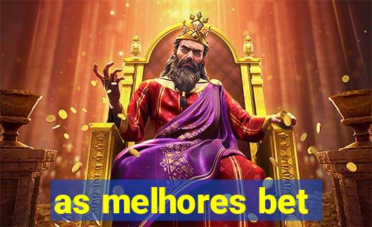 as melhores bet